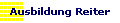 Ausbildung Reiter